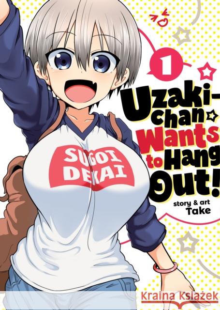 Uzaki-Chan Wants to Hang Out! Vol. 1 Take 9781642753363 Seven Seas - książka