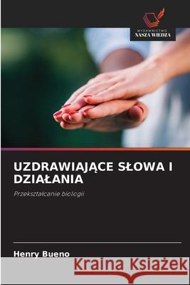 UZDRAWIAJACE SLOWA I DZIALANIA Bueno, Henry 9786209106583 Wydawnictwo Nasza Wiedza - książka