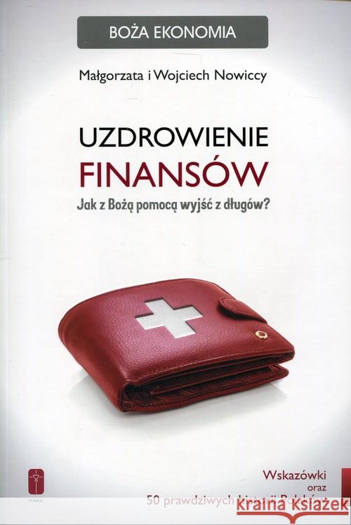 Uzdrowienie finansów Nowicka Małgorzata Nowicki Wojciech 9788363459499 Pomoc - książka