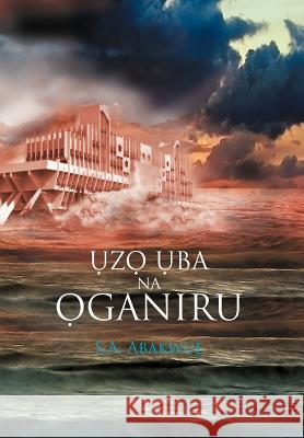Uzo Uba Na Oganiru S. a. Abakwue 9781479732517 Xlibris Corporation - książka