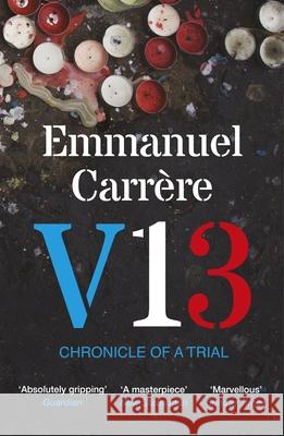 V13: Chronicle of a Trial Emmanuel Carrere 9781529931778 Vintage Publishing - książka