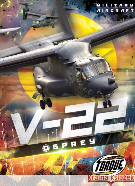 V22 Osprey Donna McKinney 9798886878219 Bellwether Media - książka
