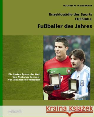 [V4.1] Fußballer des Jahres: Fußball Weissbarth, Roland M. 9781541014763 Createspace Independent Publishing Platform - książka