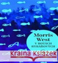 V botách Rybářových Morris West 9788071958543 Karmelitánské nakladatelství - książka