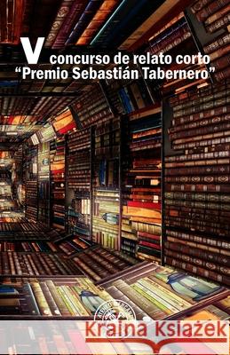 V Concurso de Relato Corto 'Premio Sebastián Tabernero' Autores, Varios 9788418208171 OLE Libros - książka