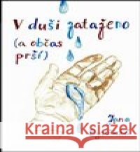 V duši zataženo (a občas prší) Jana Bystřická 9788088357346 ArtKrist - książka