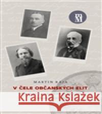 V čele občanských elit Martin Rája 9788087709092 Matice moravská - książka