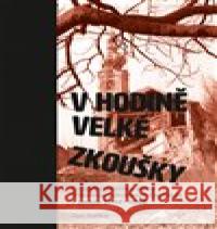 V hodině velké zkoušky Jan Kafka 9788074652608 Pavel Mervart - książka