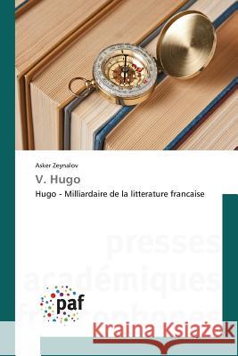 V. Hugo Zeynalov Asker 9783838174846 Presses Academiques Francophones - książka