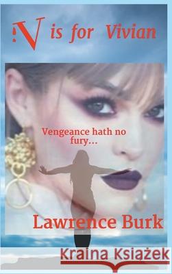 V is for Vivian Lawrence Burk 9781648035821 Westwood Books Publishing, LLC - książka