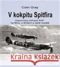 V kokpitu Spitfira Colin Gray 9788088274476 Omnibooks - książka