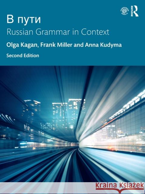 V Puti: Russian Grammar in Context Kagan, Olga 9781032129402 Taylor & Francis Ltd - książka