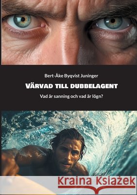 V?rvad till dubbelagent: Vad ?r sanning och vad ?r l?gn? Bert-?ke Byqvis 9789180979115 Bod - Books on Demand - książka