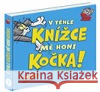 V téhle knížce mě honí kočka - Tom & Jerry Benjamin Bird 9788076770843 Ella & Max - książka