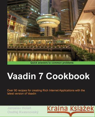 Vaadin 7 Cookbook Kvasnovsky, O. 9781849518802  - książka