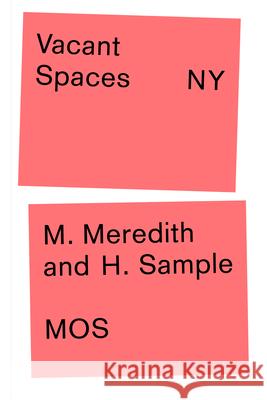 Vacant Spaces NY Michael Meredith Hilary Sample Mos 9781948765992 Actar - książka