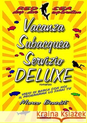 Vacanza subacquea servizio Deluxe Benedet, Marco 9780244056742 Lulu.com - książka