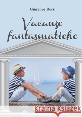 Vacanze fantasmatiche Giuseppe Rossi 9788892651722 Youcanprint - książka