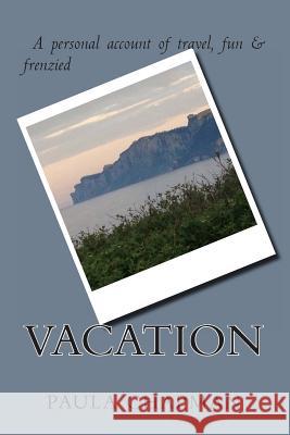 Vacation Paula R. Chapman 9781492276692 Createspace - książka