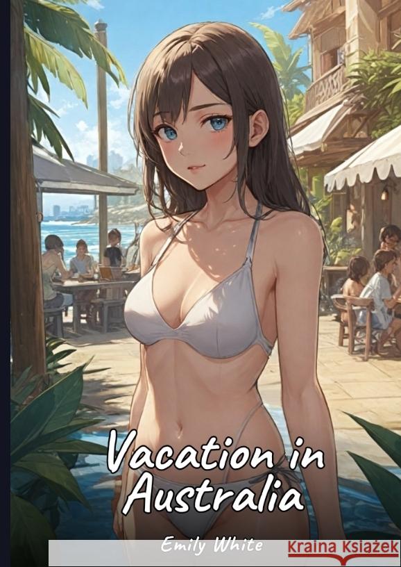 Vacation in Australia White, Emily 9783384497956 Emily White - książka