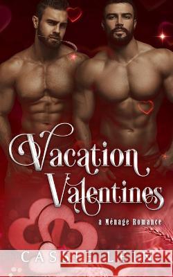 Vacation Valentines Cassie Lein   9798376664308 Independently Published - książka