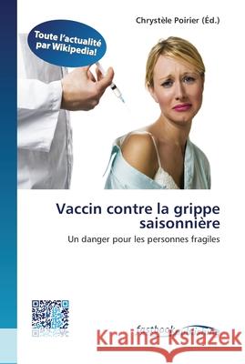 Vaccin contre la grippe saisonnière Poirier, Chrystèle 9786130142865 FastBook Publishing - książka