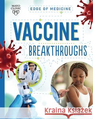 Vaccine Breakthroughs Heather E. Schwartz Beth Hughes 9781945564741 Mayo Clinic Press Kids - książka