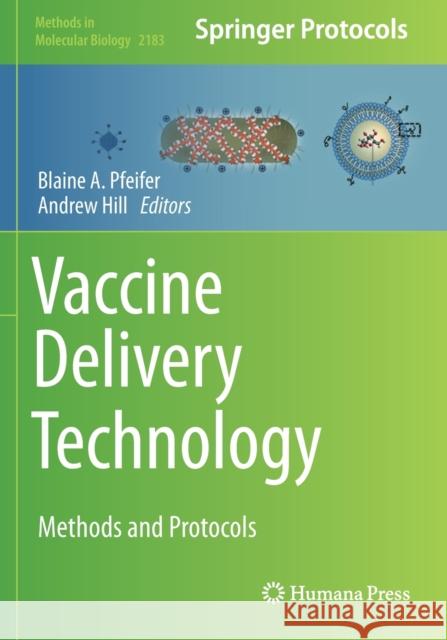 Vaccine Delivery Technology: Methods and Protocols Pfeifer, Blaine A. 9781071607978 Springer US - książka