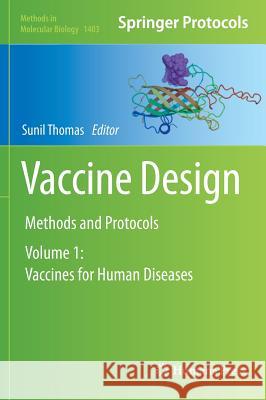 Vaccine Design: Methods and Protocols: Volume 1: Vaccines for Human Diseases Thomas, Sunil 9781493933853 Humana Press - książka
