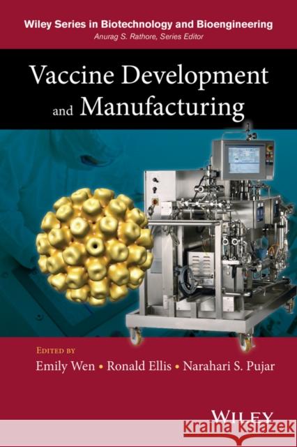 Vaccine Development and Manufacturing E. Wen 9780470261941 Wiley-Interscience - książka