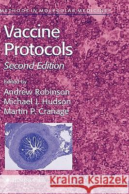 Vaccine Protocols Andrew Robinson Martin P. Cranage Michael Hudson 9781588291400 Humana Press - książka