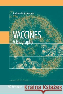 Vaccines: A Biography Andrew W Artenstein   9781489983626 Springer - książka