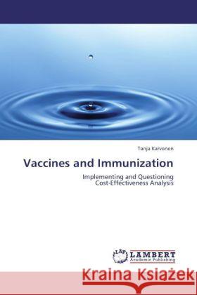 Vaccines and Immunization Tanja Karvonen 9783847345329 LAP Lambert Academic Publishing - książka