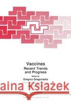 Vaccines: Recent Trends and Progress NATO Advanced Study Institute on Vaccine 9780306440441 Springer Us - książka