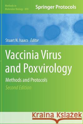 Vaccinia Virus and Poxvirology: Methods and Protocols Isaacs, Stuart N. 9781617798757 Humana Press - książka