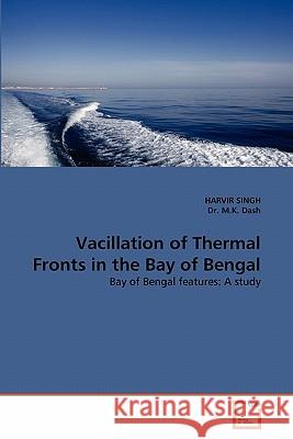 Vacillation of Thermal Fronts in the Bay of Bengal Harvir Singh Dr M 9783639344431 VDM Verlag - książka