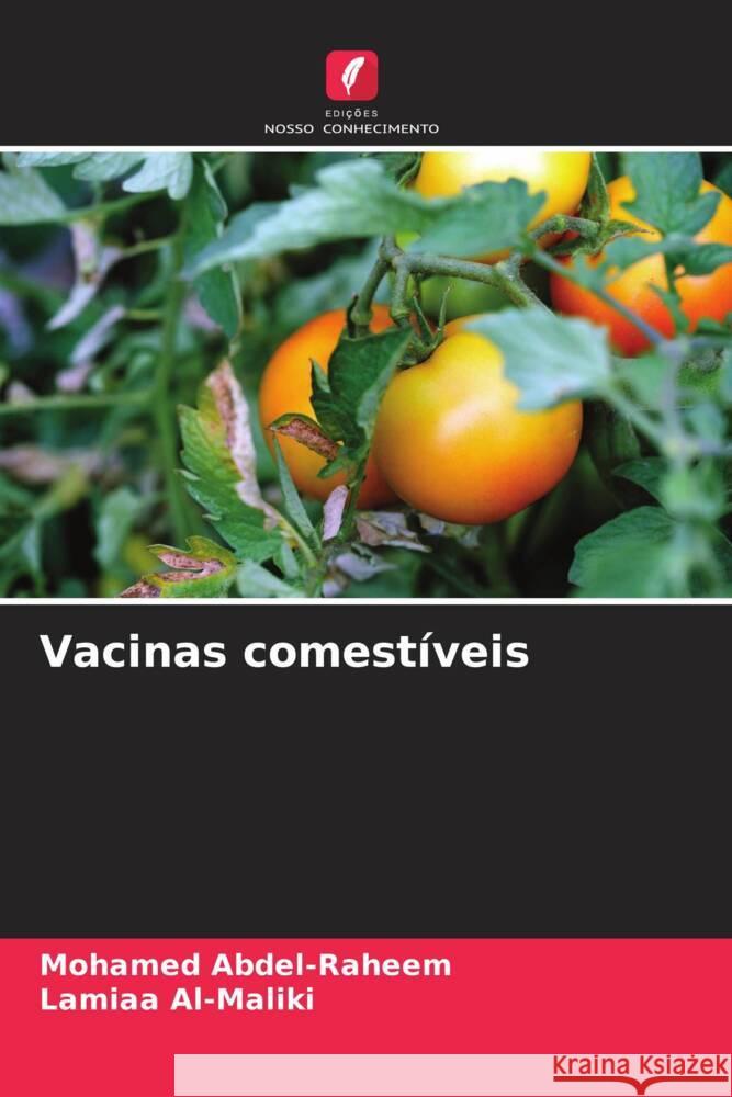 Vacinas comest?veis Mohamed Abdel-Raheem Lamiaa Al-Maliki 9786206023340 Edicoes Nosso Conhecimento - książka