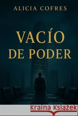 Vacío de poder Cofres, Alicia 9798356827655 Independently Published - książka