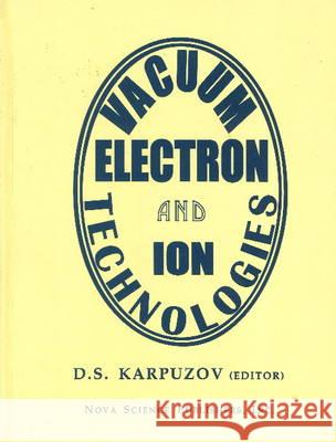 Vacuum Electron & Ion Technologies D S Karpuzov 9781560722427 Nova Science Publishers Inc - książka