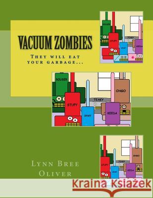 Vacuum Zombies Lynn Bree Oliver 9781507806272 Createspace - książka