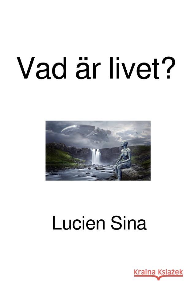 Vad är livet? Sina, Lucien 9783818720117 epubli - książka