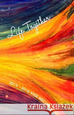 Vade Mecum 2015-2016: Life Together Jason N. Phelps 9781523462681 Createspace Independent Publishing Platform - książka