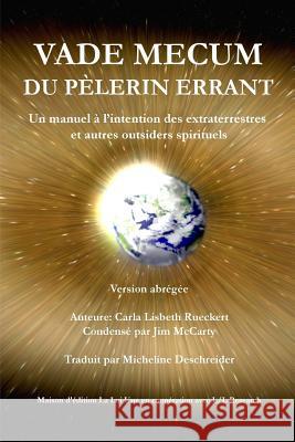 Vade mecum du pèlerin errant: Un manuel à l'intention des extraterrestres et autres outsiders spirituels McCarty, Jim 9783945871652 Das Gesetz Des Einen-Verlag (Deutschland) - książka