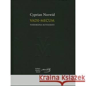 Vade-mecum Podobizna autografu NORWID CYPRIAN 9788363518547 PEWNE - książka