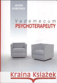 Vademecum psychoterapeuty Kubitsky Jacek 9788320037135 PZWL - książka