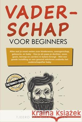 Vaderschap voor beginners Tjeerd Van Der Weijden 9781393906773 Honest Guide - książka