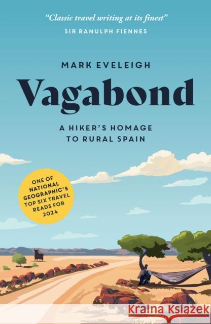 Vagabond: A Hiker's Homage to Rural Spain Mark Eveleigh 9781837994274 Octopus Publishing Group - książka