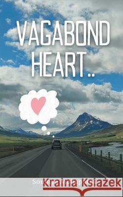 Vagabond Heart.. Soumya Mohapatra   9789357217507 Libresco Feeds Private Limited - książka