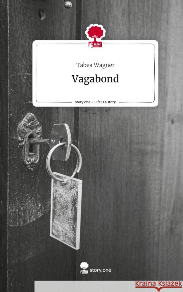 Vagabond. Life is a Story - story.one Wagner, Tabea 9783710899096 story.one publishing - książka