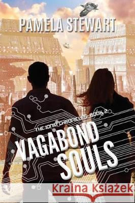 Vagabond Souls: The Ionia Chronicles Book 2 Pamela Stewart 9781547190447 Createspace Independent Publishing Platform - książka